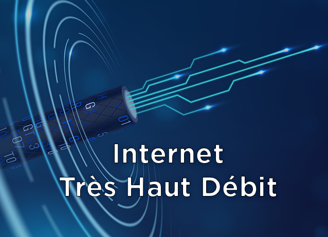 Internet Très Haut Débit