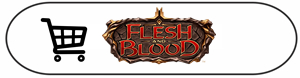Shop Flesh & Blood Trading Card Game