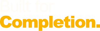 Built for completion