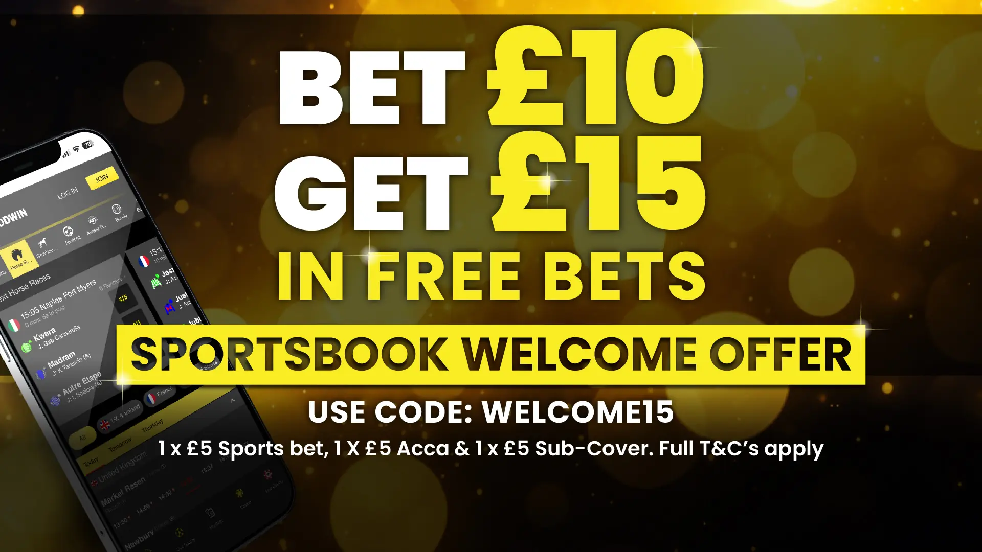 Bet £10 Get £15 Welcome Offer