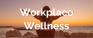 Workplace wellness