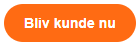 Knap - Bliv kunde nu