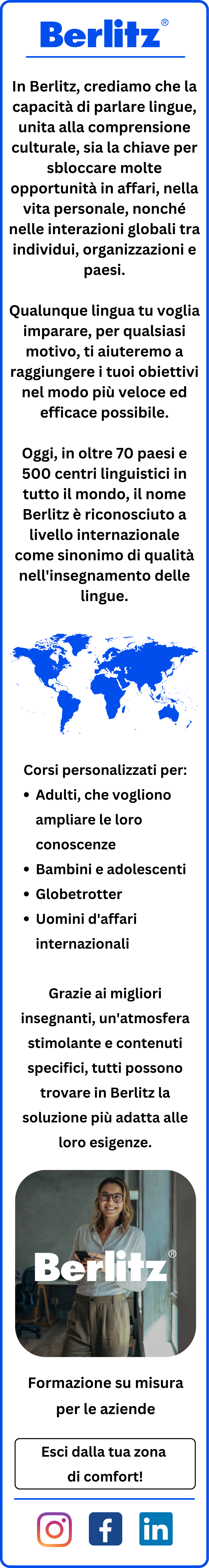 Customised courses for Adults who want to expand their knowledge Children Teenagers Globetrotters International Businessmen Thanks to the best teachers, a stimulating atmosphere, and specific content 2